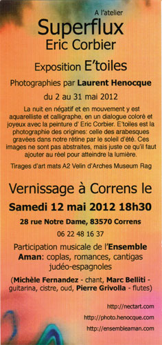 Exposition E'toiles eric corbier a l'atelier Superflux Mai 2012 avec photo de Laurent Henocque - expo a correns var